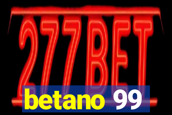 betano 99