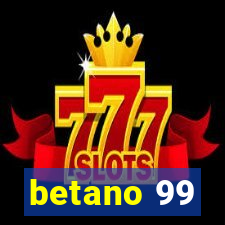 betano 99