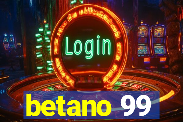 betano 99