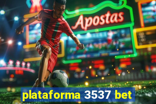 plataforma 3537 bet