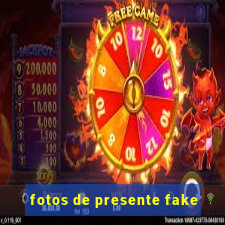 fotos de presente fake