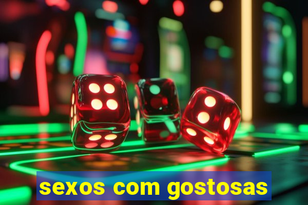 sexos com gostosas