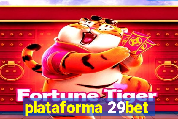 plataforma 29bet