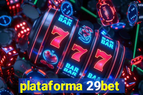 plataforma 29bet