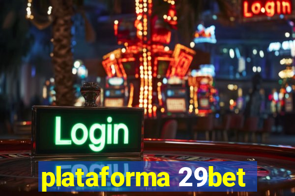 plataforma 29bet