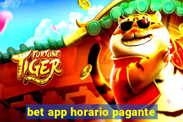 bet app horario pagante