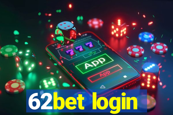 62bet login