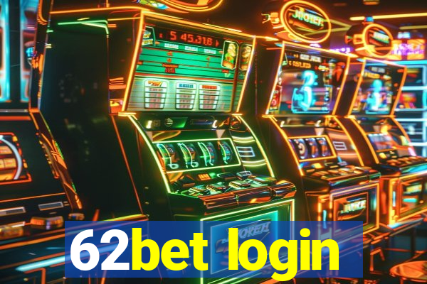 62bet login