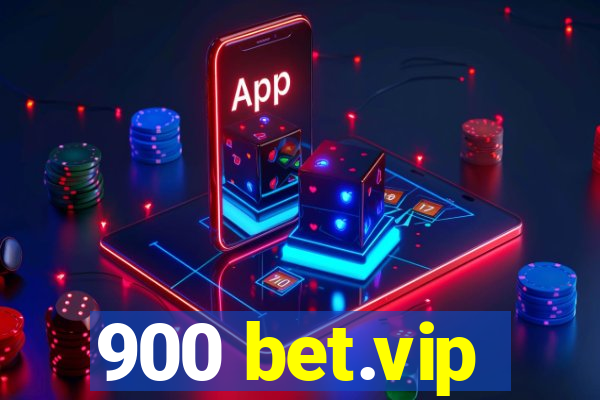 900 bet.vip