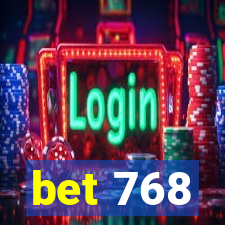 bet 768