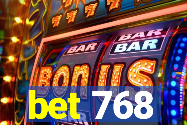 bet 768