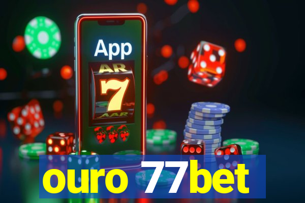 ouro 77bet