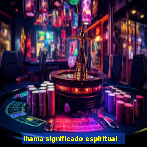 lhama significado espiritual