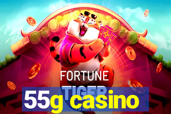 55g casino