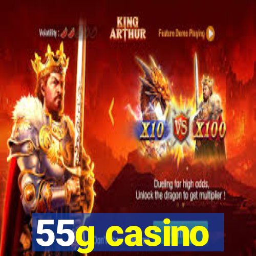 55g casino