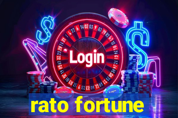 rato fortune