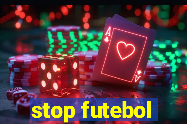 stop futebol