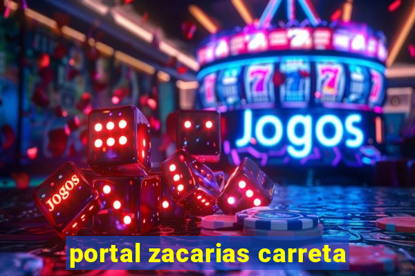 portal zacarias carreta