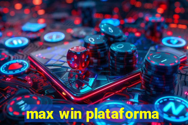 max win plataforma