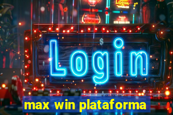 max win plataforma