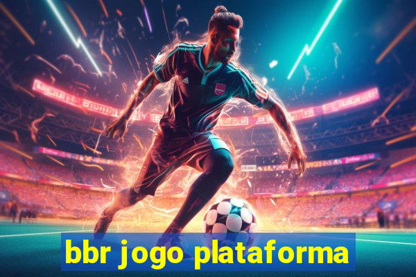 bbr jogo plataforma