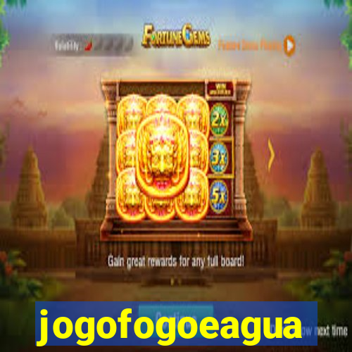 jogofogoeagua