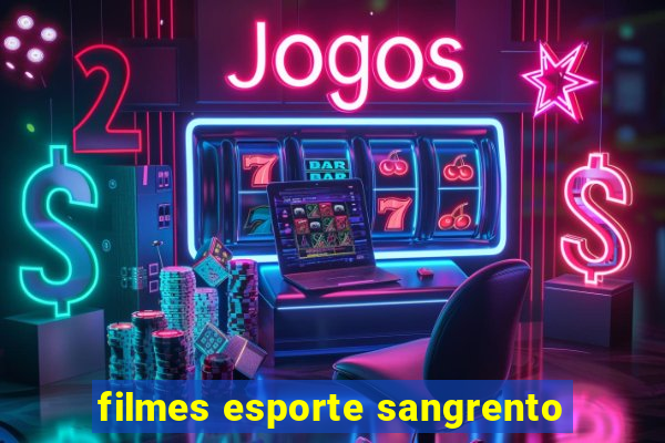 filmes esporte sangrento