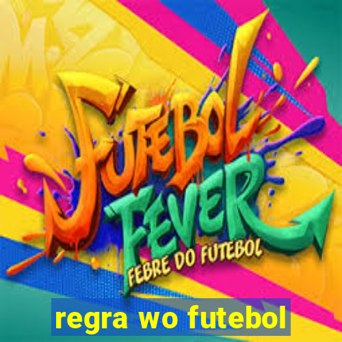 regra wo futebol