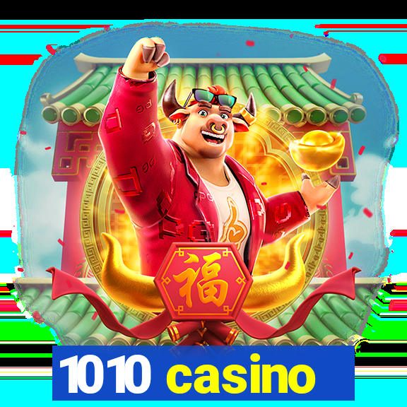 1010 casino