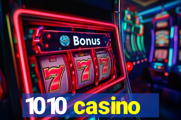 1010 casino