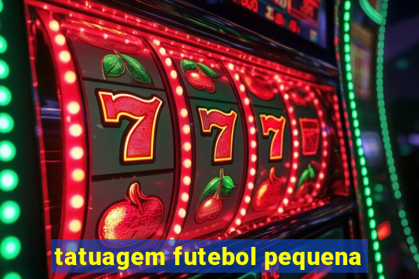 tatuagem futebol pequena