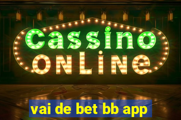 vai de bet bb app