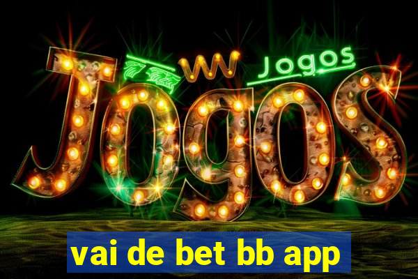 vai de bet bb app