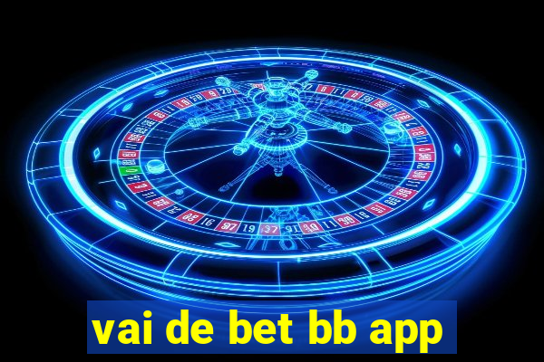 vai de bet bb app