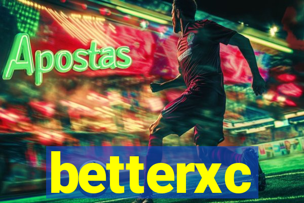 betterxc