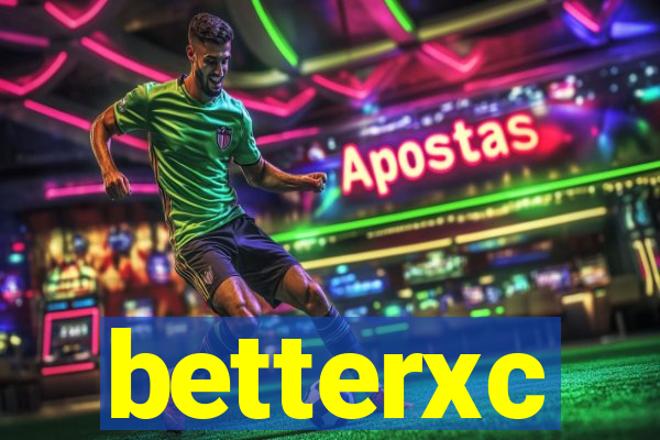 betterxc