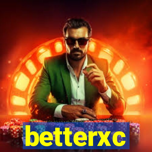 betterxc