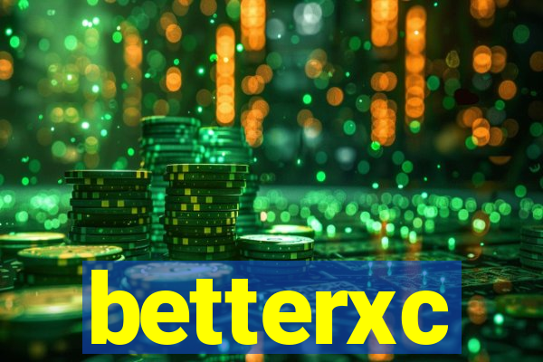 betterxc