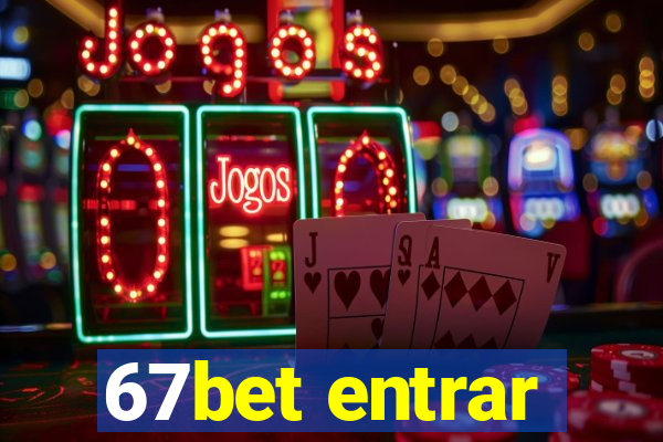 67bet entrar