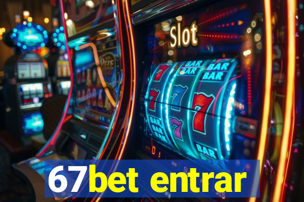 67bet entrar