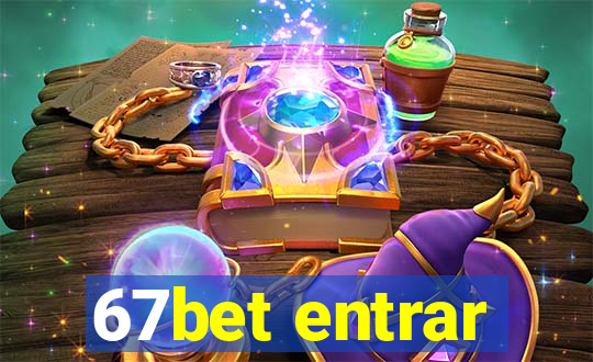 67bet entrar