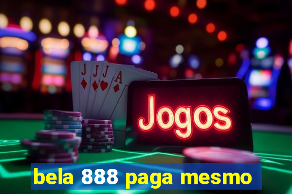 bela 888 paga mesmo