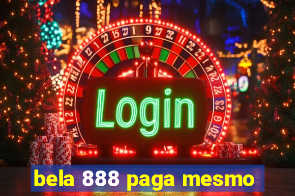 bela 888 paga mesmo