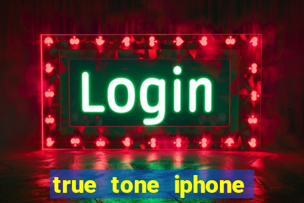 true tone iphone economiza energia