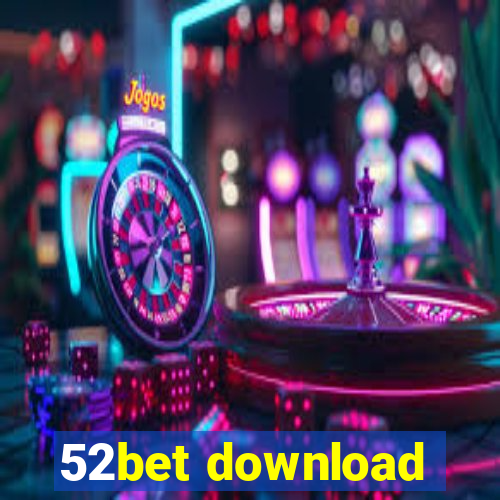 52bet download