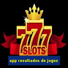 app resultados de jogos