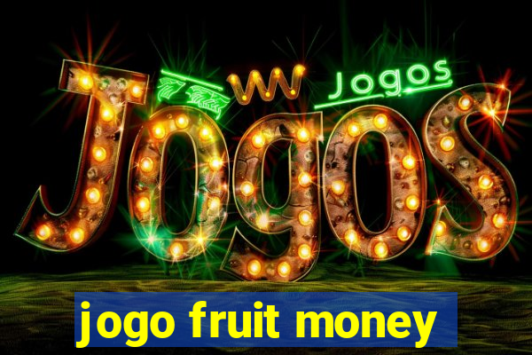 jogo fruit money