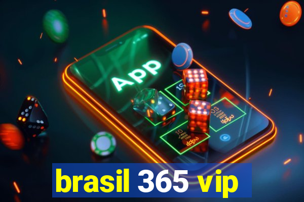 brasil 365 vip