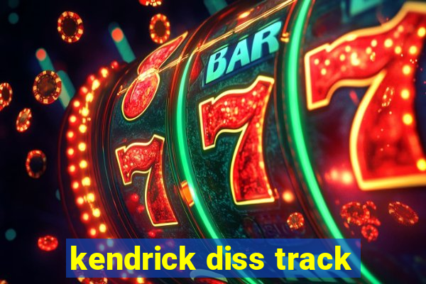 kendrick diss track