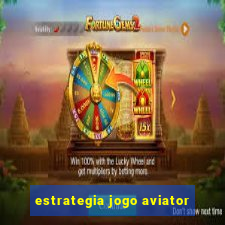 estrategia jogo aviator